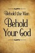 Behold the Man Behold Your God (eBook,... - Bild 1