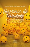 Hormônios da Felicidade (eBook, ePUB) Hormônios da Felicidade (eBook, ePUB)