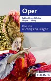 Die 101 wichtigsten Fragen - Oper (eBook, PDF) Die 101 wichtigsten Fragen - Oper (eBook, PDF)
