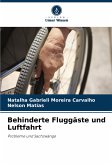 Behinderte Fluggäste und Luftfahrt Behinderte Fluggäste und Luftfahrt