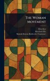 The Woman Movement The Woman Movement