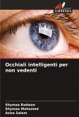 Occhiali intelligenti per non vedenti