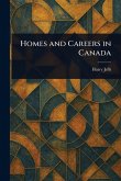 Homes and Careers in Canada Homes and Careers in Canada