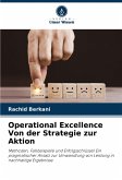 Operational Excellence Von der Strategie zur Aktion Operational Excellence Von der Strategie zur Aktion