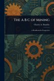 The A B C of Mining