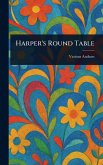 Harper's Round Table Harper's Round Table