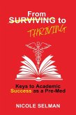 From Surviving the Thriving as a Pre-Med From Surviving the Thriving as a Pre-Med