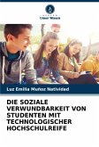 DIE SOZIALE VERWUNDBARKEIT VON STUDENTEN MIT TECHNOLOGISCHER HOCHSCHULREIFE DIE SOZIALE VERWUNDBARKEIT VON STUDENTEN MIT TECHNOLOGISCHER HOCHSCHULREIFE