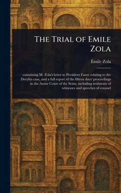 The Trial of Emile Zola - Zola, Émile The Trial of Emile Zola - Zola, Émile