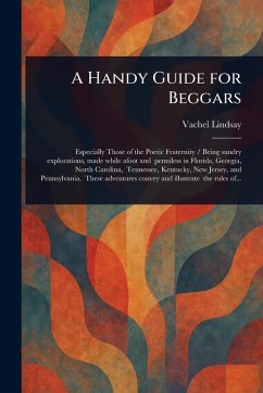 A Handy Guide for Beggars - Lindsay, Vachel