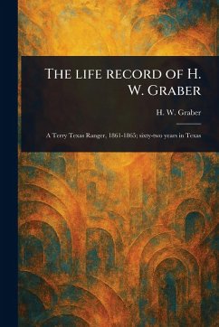 The Life Record of H. W. Graber - Graber, H W (Henry W