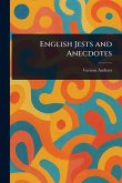 English Jests and Anecdotes English Jests and Anecdotes