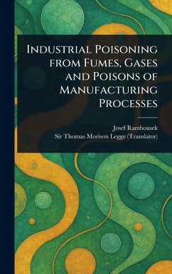 Cover Industrial Poisoning From Fumes, Gases and Poisons of Manufacturing Processes