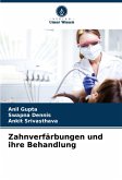 Zahnverfärbungen und ihre Behandlung Zahnverfärbungen und ihre Behandlung