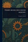 Hand-book on Cheese Making