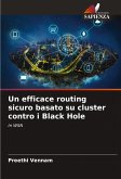 Un efficace routing sicuro basato su cluster contro i Black Hole