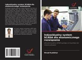 Indywidualny system SCADA dla ekonomicznego rozwi¿zania Indywidualny system SCADA dla ekonomicznego rozwi¿zania