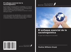 El enfoque esencial de la sociolingüística - Williams-Onyeji, Paulina