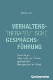 Verhaltenstherapeutische Gesprächsführung Verhaltenstherapeutische Gesprächsführung