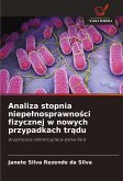 Analiza stopnia niepe¿nosprawno¿ci fizycznej w nowych przypadkach tr¿du Analiza stopnia niepe¿nosprawno¿ci fizycznej w nowych przypadkach tr¿du