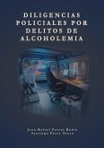 Diligencias policiales por delitos de alcoholemia
