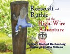 Roosevelt and Ruthie and the High-Wire Adventure