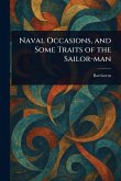 Naval Occasions, and Some Traits of the Sailor-man