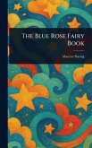 The Blue Rose Fairy Book The Blue Rose Fairy Book