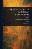 The Women of the American Revolution The Women of the American Revolution