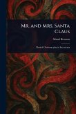 Mr. and Mrs. Santa Claus Mr. and Mrs. Santa Claus