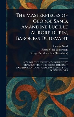 Cover The Masterpieces of George Sand, Amandine Lucille Aurore Dupin, Baroness Dudevant