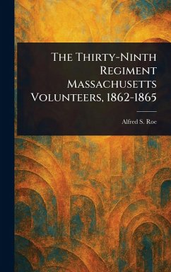 Cover The Thirty-Ninth Regiment Massachusetts Volunteers, 1862-1865