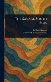 The Savage South Seas The Savage South Seas