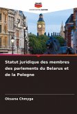 Statut juridique des membres des parlements du Belarus et de la Pologne Statut juridique des membres des parlements du Belarus et de la Pologne