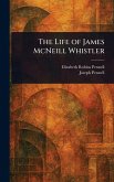 The Life of James McNeill Whistler