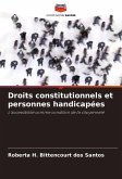 Droits constitutionnels et personnes handicapées Droits constitutionnels et personnes handicapées