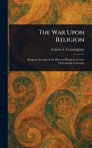 The War Upon Religion