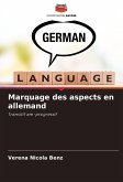Marquage des aspects en allemand Marquage des aspects en allemand