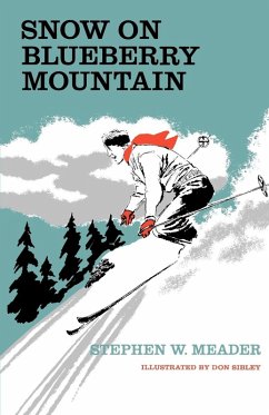 Snow On Blueberry Mountain - Meader, Stephen W. Snow On Blueberry Mountain - Meader, Stephen W.