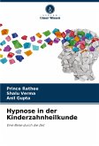Hypnose in der Kinderzahnheilkunde Hypnose in der Kinderzahnheilkunde