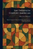 The Twentieth Century American The Twentieth Century American