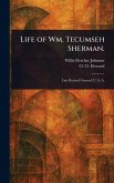 Life of Wm. Tecumseh Sherman. Life of Wm. Tecumseh Sherman.