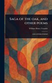Saga of the Oak, and Other Poems Saga of the Oak, and Other Poems