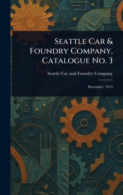 Cover Seattle Car & Foundry Company, Catalogue No. 3