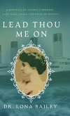 Lead Thou Me On Lead Thou Me On
