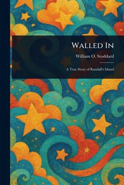 Walled In - Stoddard, William O