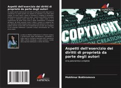 Aspetti dell'esercizio dei diritti di proprietà da parte degli autori - Bakhramova, Mokhinur