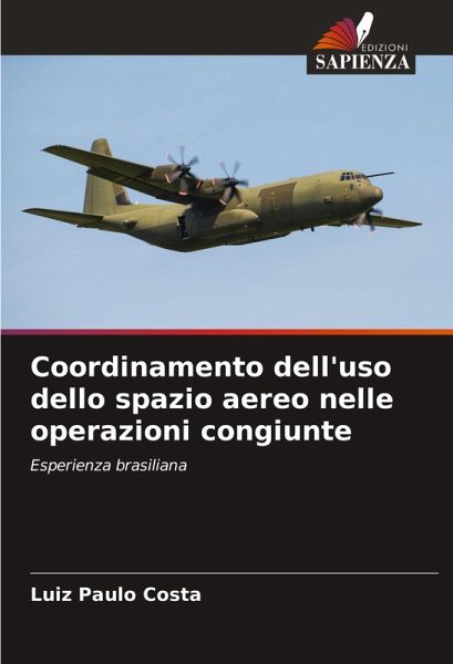 Coordinamento dell'uso dello spazio aereo nelle operazioni congiunte Coordinamento dell'uso dello spazio aereo nelle operazioni congiunte