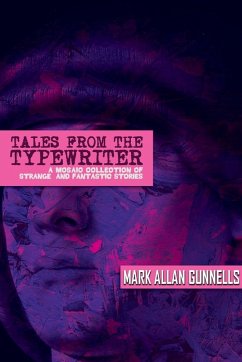 Tales From the Typewriter - Gunnells, Mark Allan