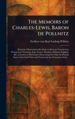 Cover The Memoirs of Charles-Lewis, Baron De Pollnitz